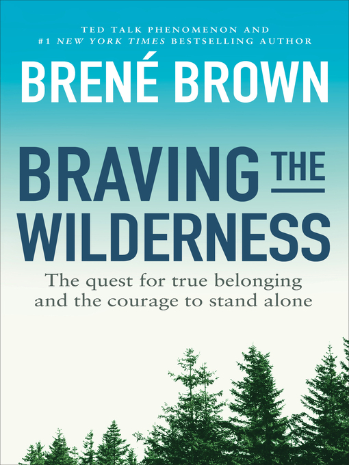 Title details for Braving the Wilderness by Brené Brown - Available
